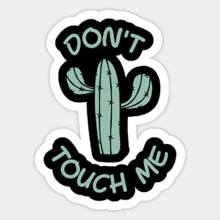 Dont touch me Sticker